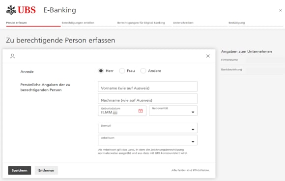 "Herr, Frau, Weitere", " Vorname wie auf Ausweis", "Nachname wie auf Ausweis", "Geburtsdatum", "Nationalität", "Domizil", "Arbeitsort, wo die Zeichnungsberechtigung normalerweise ausgeübt und aus dem mit UBS kommuniziert wird", "Bestätigen oder Entfernen", "Speichern oder Entfernen"
